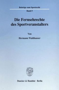 Die Fernsehrechte des Sportveranstalters. - Waldhauser, Hermann