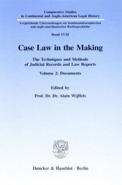 Case Law in the Making. / Case Law in the Making 2 - Wijffels, Alain (Hrsg.)