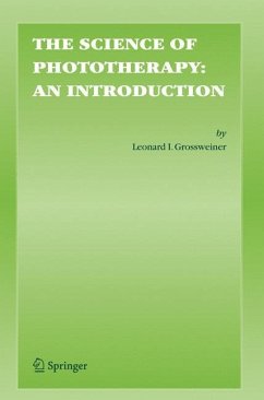 The Science of Phototherapy: An Introduction - Grossweiner, Leonard I.