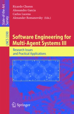 Software Engineering for Multi-Agent Systems III - Choren, Ricardo / Garcia, Alessandro / Lucena, Carlos / Romanovsky, Alexander (eds.)