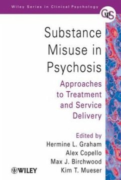 Substance Misuse in Psychosis - Graham, Hermine L. / Copello, Alex / Birchwood, Max J., et al. (eds.)