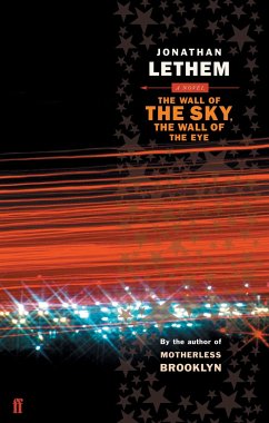 The Wall of the Sky, the Wall of the Eye - Lethem, Jonathan