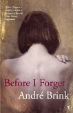 Before I Forget Before I Forget