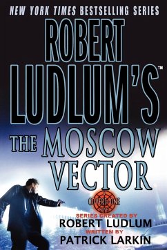 Robert Ludlum's the Moscow Vector - Ludlum, Robert