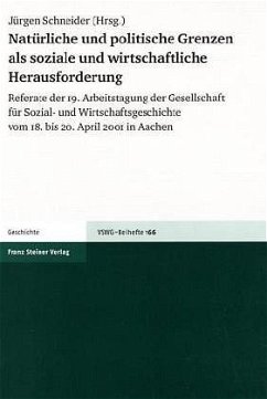 Natürliche und politische Grenzen als soziale und wirtschaftliche Herausforderung - Schneider, Jürgen (Hrsg.)