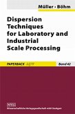 Dispersion Techniques for Laboratory and Industrial Scale Processing
