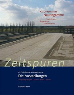 Die Ausstellungen - KZ-Gedenkstätte Neuengamme (Hrsg.)