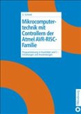 Mikrocomputertechnik mit Controllern der Atmel AVRRISC- Familie