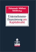 Unternehmensfinanzierung am Kapitalmarkt - Habersack, Mathias / Mülbert, Peter O. / Schlitt, Michael (Hgg.)
