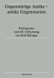 Gegenwärtige Antike - antike... - Bild 1