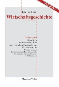 Staatliche Technologiepolitik und branchenübergreifender Wissenstransfer - Streb, Jochen