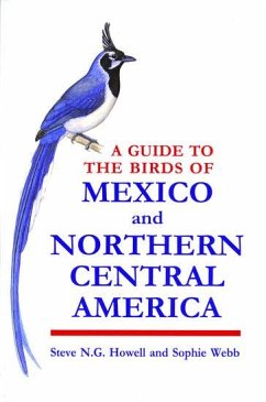 A Guide to the Birds of Mexico and Northern Central America - Howell, Steve N. G.;Webb, Sophie