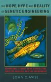 Hope, Hype, & Reality of Genetic Engineering