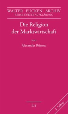 Die Religion der Marktwirtschaft - Rüstow, Alexander
