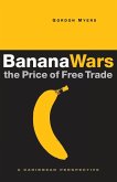 Banana Wars - The Price of Free Trade