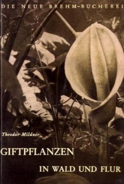 Giftpflanzen in Wald und Flur - Mildner, Theodor