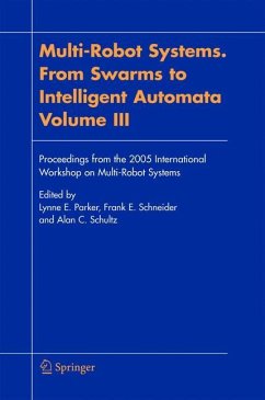 Multi-Robot Systems. From Swarms to Intelligent Automata, Volume III - Parker, Lynne E. / Schneider, Frank E. / Schultz, Alan C. (eds.)