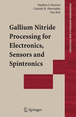 Gallium Nitride Processing for Electronics, Sensors and Spintronics - Pearton, Stephen J.;Abernathy, Cammy R.;Ren, Fan