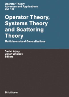 Operator Theory, Systems Theory and Scattering Theory: Multidimensional Generalizations - Alpay, Daniel / Vinnikov, Victor (eds.)