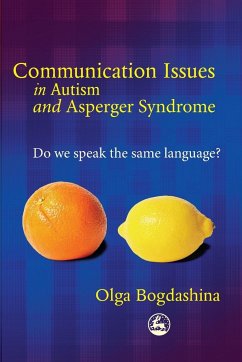 Communication Issues in Autism and Asperger Syndrome - Bogdashina, Olga