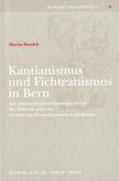 Kantianismus und Fichteanismus in Bern