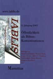 Cover Öffentlichkeit als Bühne: Kontaminationen / IABLIS, Jahrbuch für europäische Prozesse Jg.2003