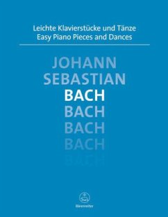 Leichte Klavierstücke und Tänze - Bach, Johann Sebastian