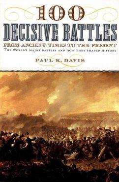100 Decisive Battles - Davis, Paul K