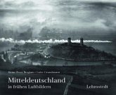 Mitteldeutschland in frühen Luftbildern