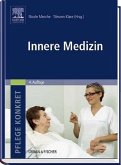 Pflege konkret Innere Medizin: Pflege und Krankheitslehre - Lehrbuch und Atlas