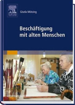 Beschäftigung mit alten Menschen - Mötzing, Gisela