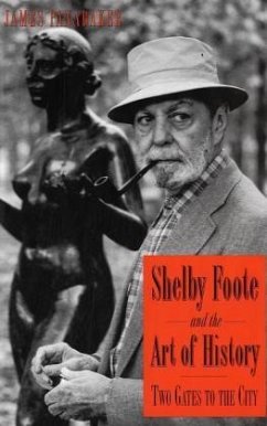 Shelby Foote and the Art of History: Two Gates to the City - Panabaker, James