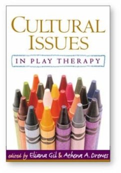 Cultural Issues in Play Therapy - Gil, Eliana / Drewes, Athena A. (eds.)