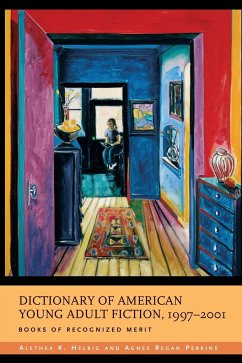 Dictionary of American Young Adult Fiction, 1997-2001 - Helbig, Alethea K.; Perkins, Agnes