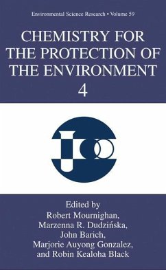 Chemistry for the Protection of the Environment 4 - Mournighan, Robert / Dudzinska, Marzenna R. / Barich, John / Gonzalez, Marjorie A. / Black, Robin K. (eds.)