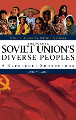 The Former Soviet Union's Diverse Peoples - Minahan, James B.