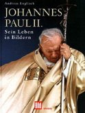 Johannes Paul II., Sein Leben in Bildern