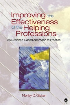 Improving the Effectiveness of the Helping Professions - Glicken, Morley D.