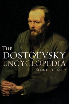 The Dostoevsky Encyclopedia - Lantz, Kenneth