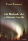 Die Rückkehr des gefallenen Engels Die Rückkehr des gefallenen Engels