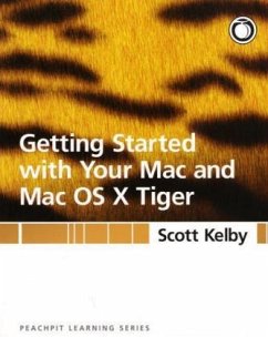 Getting Started with Mac OS X Tiger, w. CD-ROM - Kelby, Scott