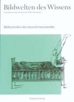 Bildtechniken des Ausnahmezustands / Bildwelten des Wissens BAND 2,1, Bd.2/1 - Bredekamp, Horst / Werner, Gabriele (Hgg.)