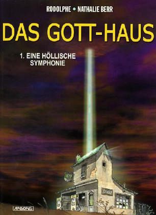 Gott-Haus - Eine höllische Symphonie