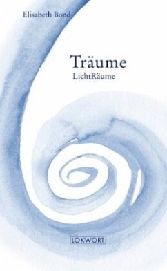 Träume - LichtRäume - Bond, Elisabeth