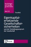 Eigenkapitalersetzende Gesellschaftersicherheiten und der Freistellungsanspruch der Gesellschaft Eigenkapitalersetzende Gesellschaftersicherheiten und der Freistellungsanspruch der Gesellschaft