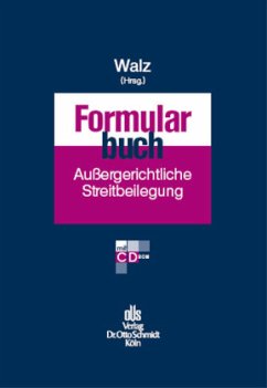 Formularbuch außergerichtlicher Streitbeilegung, m. CD-ROM - Walz, Robert (Hrsg.)