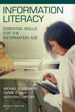 Information Literacy - Eisenberg, Michael B.; Lowe, Carrie A.; Spitzer, Kathleen L.