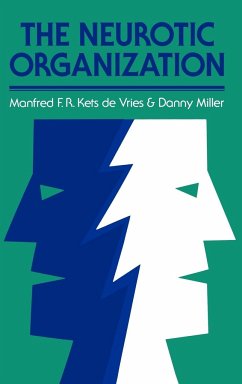 The Neurotic Organization - Kets de Vries, Manfred F. R.;Miller, Danny