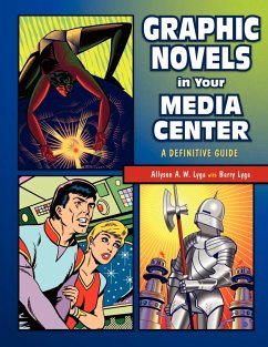 Graphic Novels in Your Media Center - Lyga, Allyson A.W.; Lyga, Barry