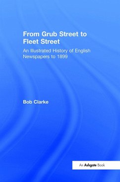 From Grub Street to Fleet Street - Clarke, Bob